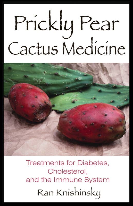 Prickly Pear Cactus Medicine by Ran Knishinsky