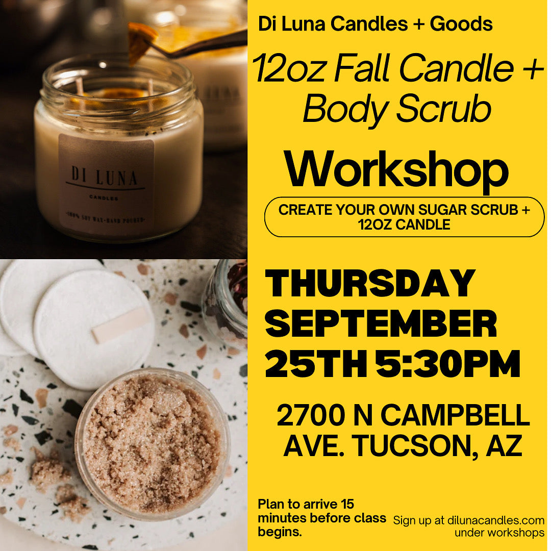 9/25 12 oz Fall Candle + Sugar Body Scrub Workshop