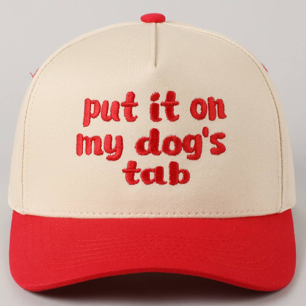 Put it on my dog's tab Two Tone Trucker Hat