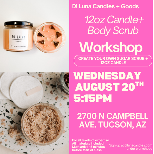 8/20 12 oz Candle + Sugar Body Scrub Workshop
