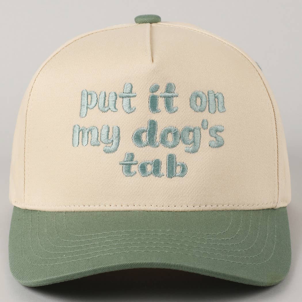 Put it on my dog's tab Two Tone Trucker Hat