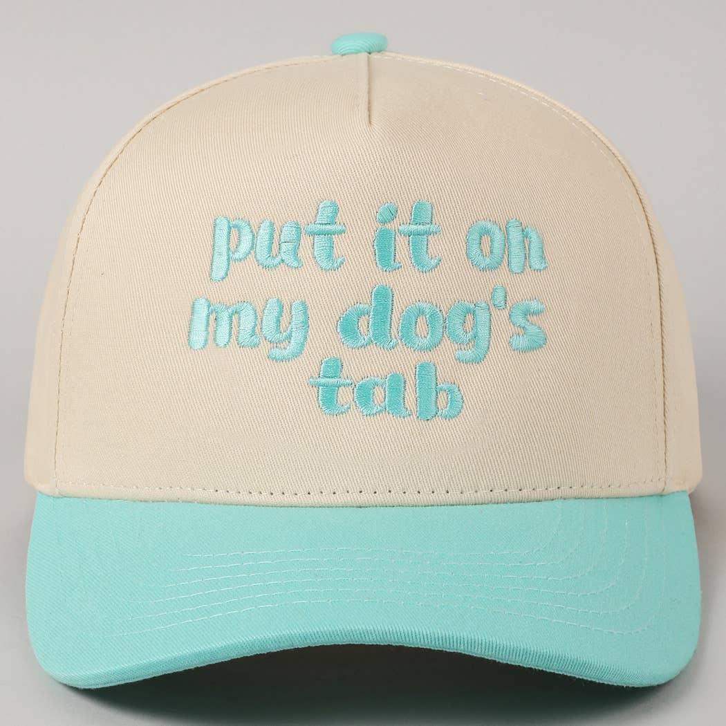 Put it on my dog's tab Two Tone Trucker Hat