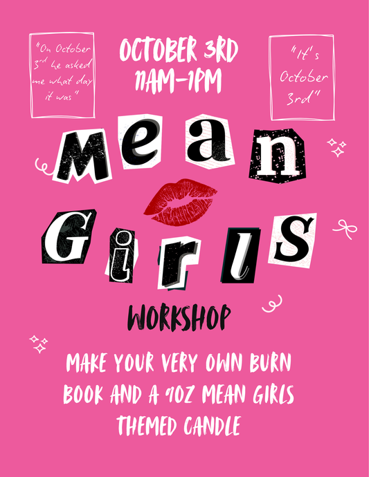 10/3 Mean Girls Workshop