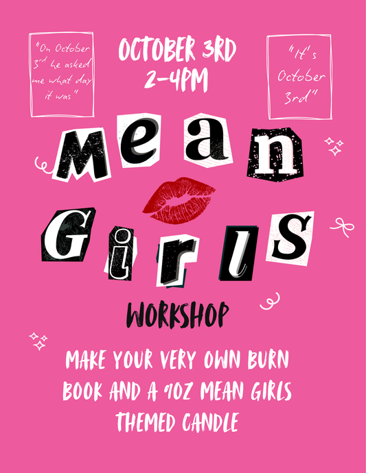 10/3 Mean Girls Workshop