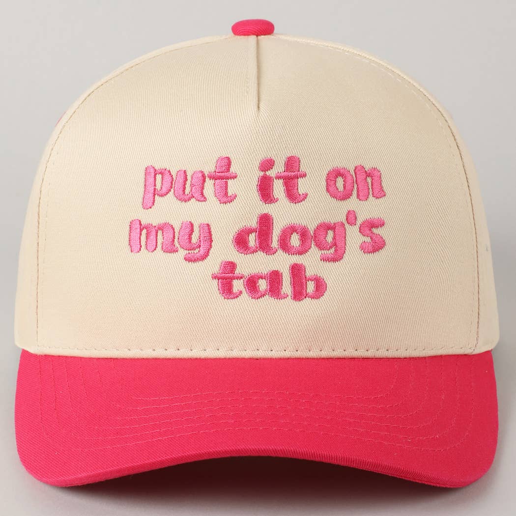 Put it on my dog's tab Two Tone Trucker Hat